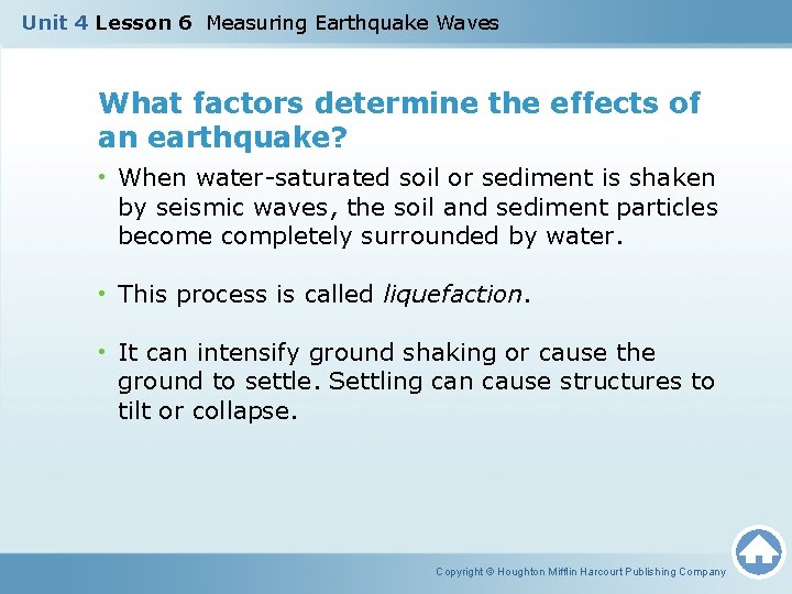 Unit 4 Lesson 6 Measuring Earthquake Waves What factors determine the effects of an