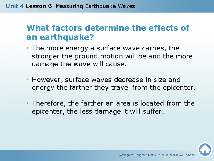 Unit 4 Lesson 6 Measuring Earthquake Waves What factors determine the effects of an