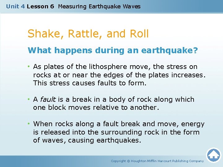 Unit 4 Lesson 6 Measuring Earthquake Waves Shake, Rattle, and Roll What happens during