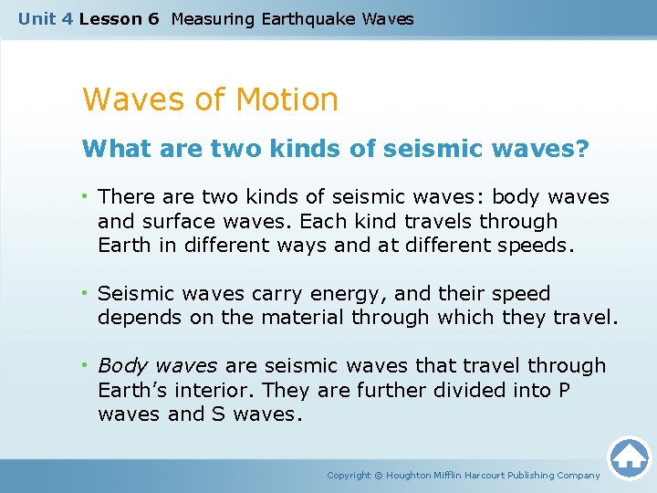 Unit 4 Lesson 6 Measuring Earthquake Waves of Motion What are two kinds of