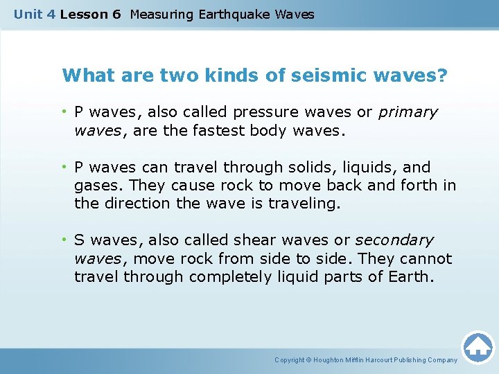 Unit 4 Lesson 6 Measuring Earthquake Waves What are two kinds of seismic waves?