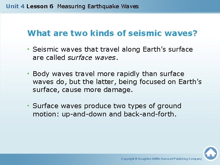 Unit 4 Lesson 6 Measuring Earthquake Waves What are two kinds of seismic waves?