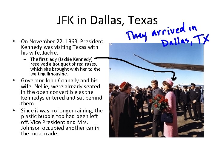 JFK in Dallas, Texas • On November 22, 1963, President Kennedy was visiting Texas