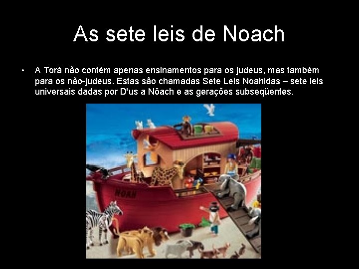 As sete leis de Noach • A Torá não contém apenas ensinamentos para os