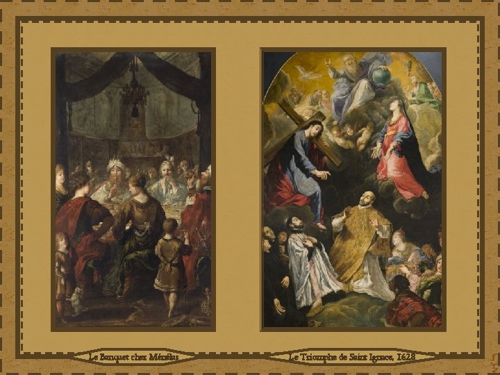 Le Banquet chez Ménélas Le Triomphe de Saint Ignace, 1628 