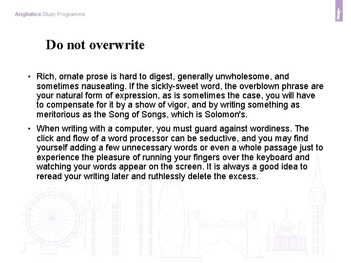Anglistics Study Programme Do not overwrite • Rich, ornate prose is hard to digest,