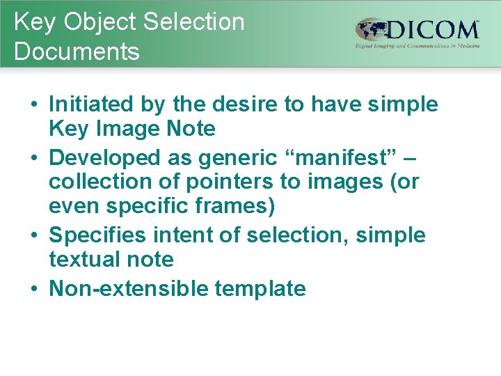 Key Object Selection Documents • Initiated by the desire to have simple Key Image