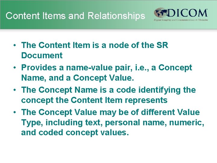 Content Items and Relationships • The Content Item is a node of the SR