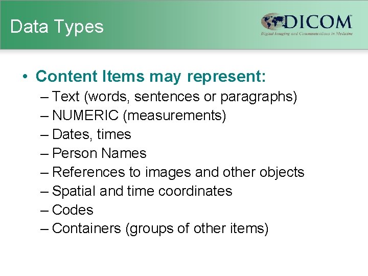 Data Types • Content Items may represent: – Text (words, sentences or paragraphs) –