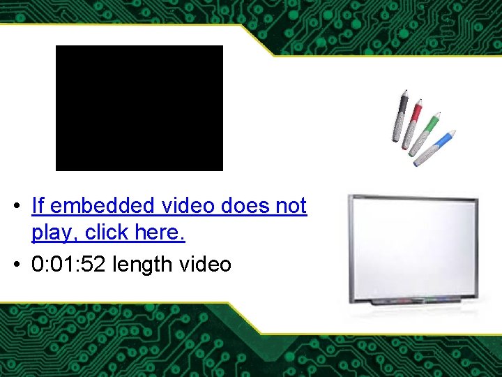  • If embedded video does not play, click here. • 0: 01: 52