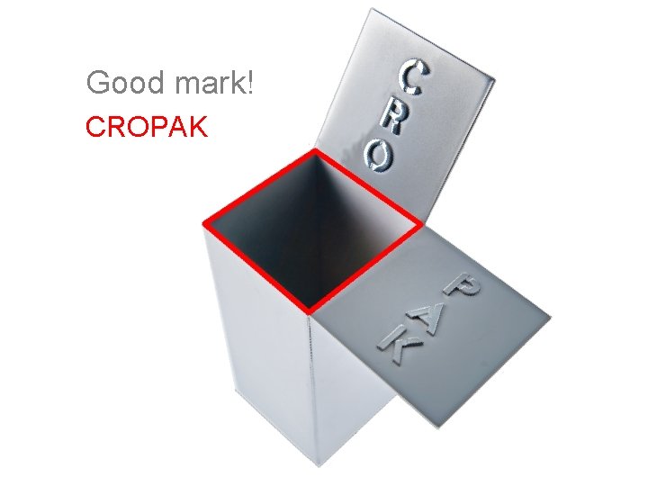 Good mark! CROPAK 