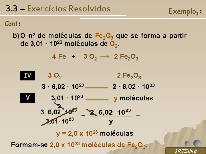 3. 3 – Exercícios Resolvidos Exemplo 1: Cont: b) O nº de moléculas de