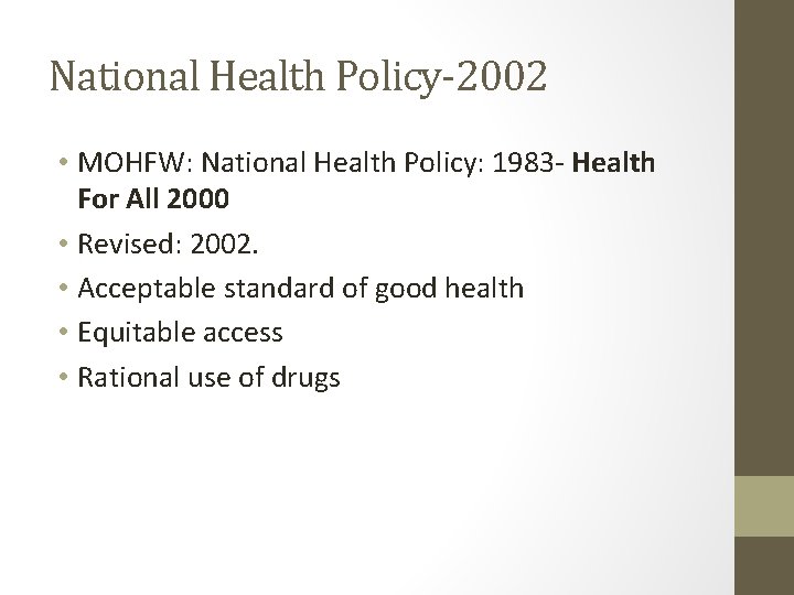 National Health Policy-2002 • MOHFW: National Health Policy: 1983 - Health For All 2000 National Health Policy-2002 • MOHFW: National Health Policy: 1983 - Health For All 2000