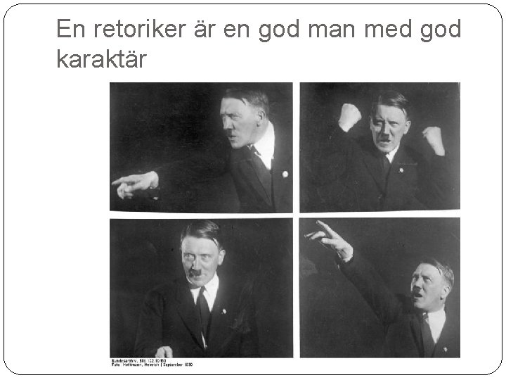 En retoriker är en god man med god karaktär 