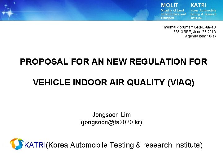 MOLIT Ministry of Land, Infrastructure and Transport KATRI Korea Automobile testing & research Institute