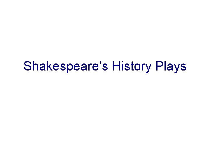 Shakespeare’s History Plays 