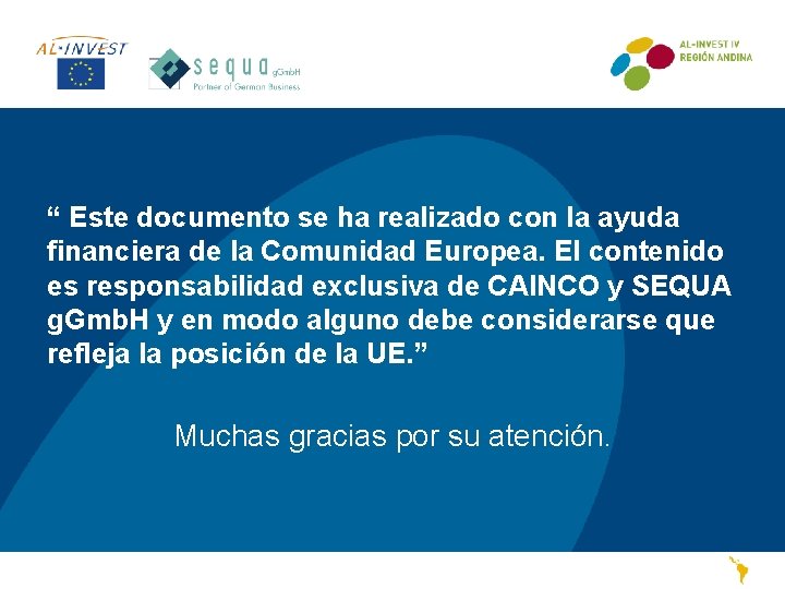 “ Este documento se ha realizado con la ayuda financiera de la Comunidad Europea.