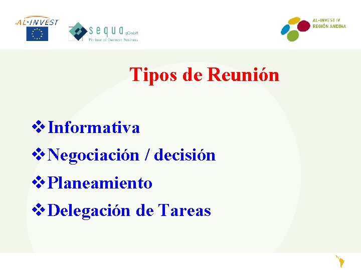 Tipos de Reunión v. Informativa v. Negociación / decisión v. Planeamiento v. Delegación de