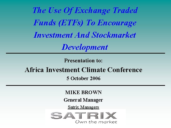 The Use Of Exchange Traded Funds (ETFs) To Encourage Investment And Stockmarket Development Presentation