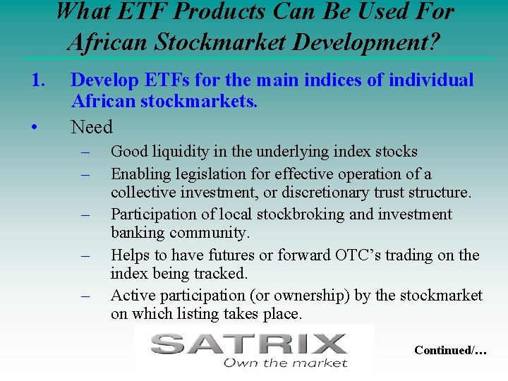 What ETF Products Can Be Used For African Stockmarket Development? 1. • Develop ETFs