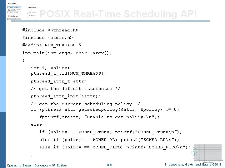 POSIX Real-Time Scheduling API #include <pthread. h> #include <stdio. h> #define NUM_THREADS 5 int