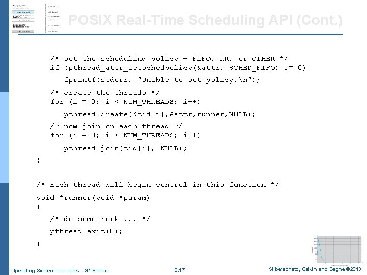 POSIX Real-Time Scheduling API (Cont. ) /* set the scheduling policy - FIFO, RR,