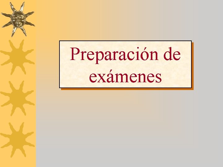 Preparación de exámenes 