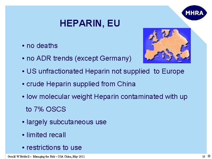 HEPARIN, EU • no deaths • no ADR trends (except Germany) • US unfractionated