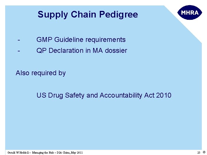 Supply Chain Pedigree - GMP Guideline requirements - QP Declaration in MA dossier Also