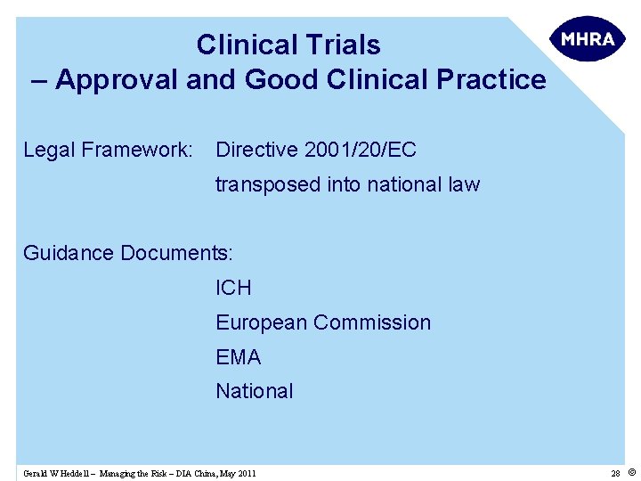 Clinical Trials – Approval and Good Clinical Practice Legal Framework: Directive 2001/20/EC transposed into