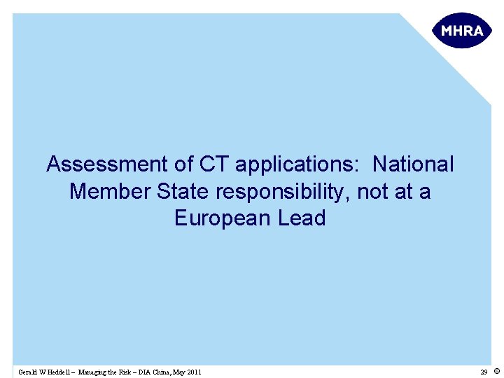 Assessment of CT applications: National Member State responsibility, not at a European Lead Gerald