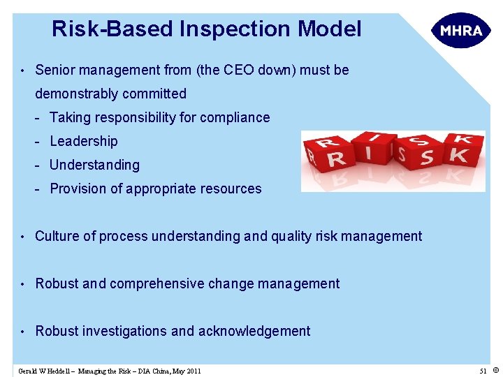 Risk-Based Inspection Model • Senior management from (the CEO down) must be demonstrably committed