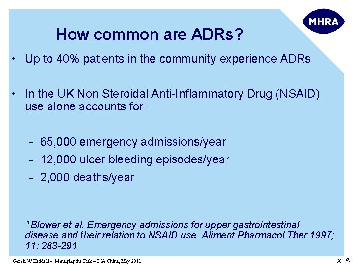 How common are ADRs? • Up to 40% patients in the community experience ADRs