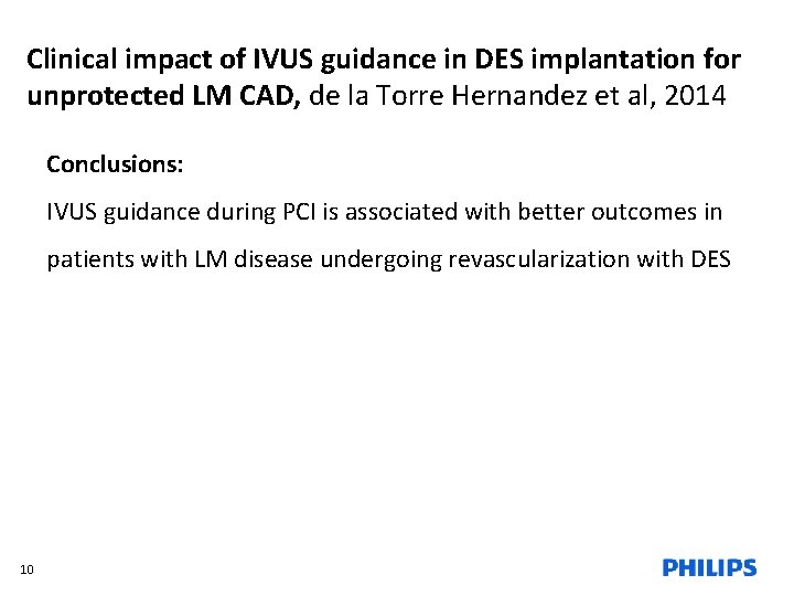 Clinical impact of IVUS guidance in DES implantation for unprotected LM CAD, de la