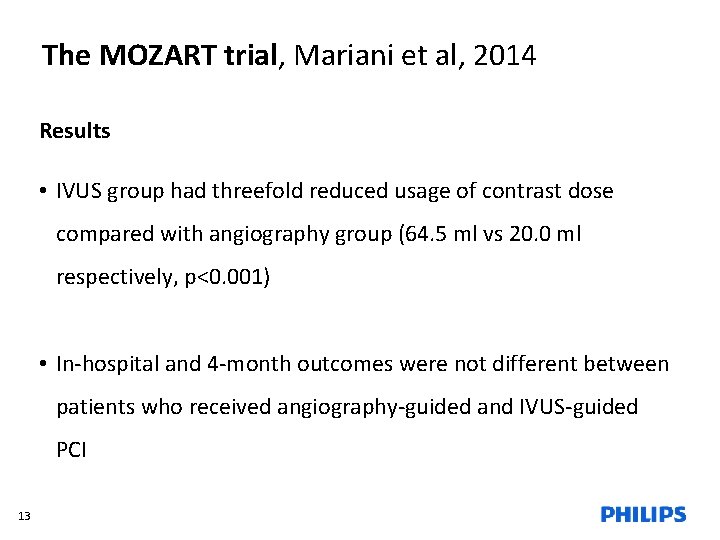 The MOZART trial, Mariani et al, 2014 Results • IVUS group had threefold reduced