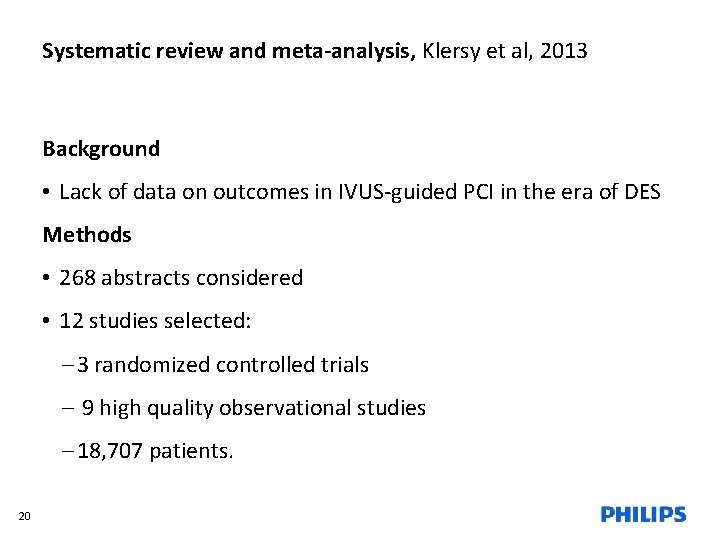 Systematic review and meta-analysis, Klersy et al, 2013 Background • Lack of data on