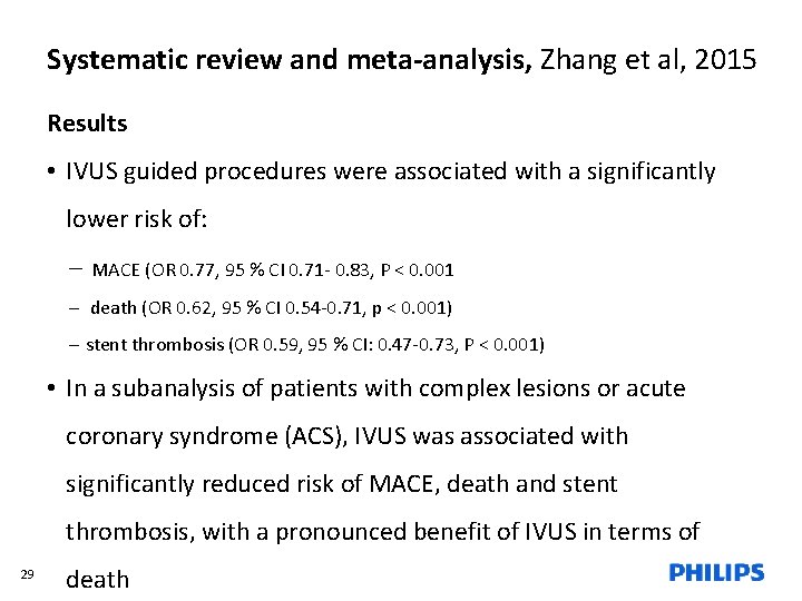 Systematic review and meta-analysis, Zhang et al, 2015 Results • IVUS guided procedures were