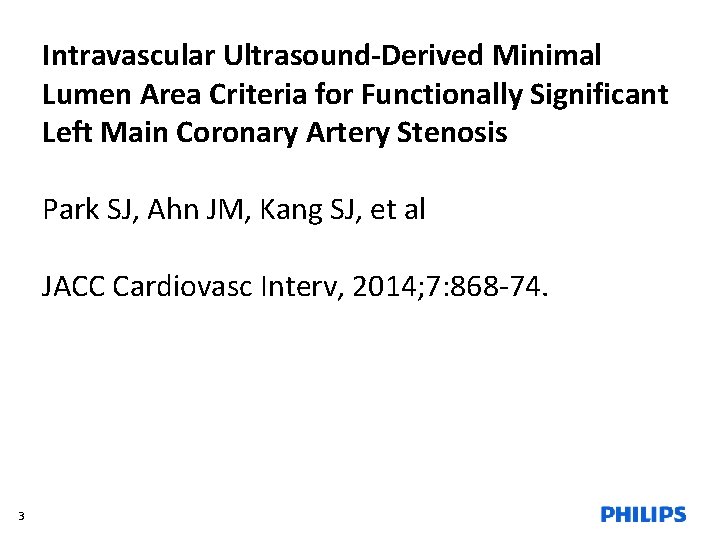 Intravascular Ultrasound-Derived Minimal Lumen Area Criteria for Functionally Significant Left Main Coronary Artery Stenosis