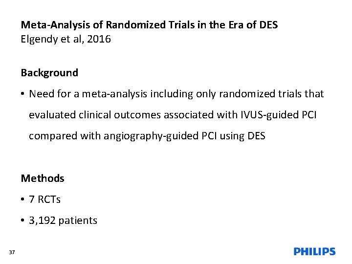 Meta-Analysis of Randomized Trials in the Era of DES Elgendy et al, 2016 Background