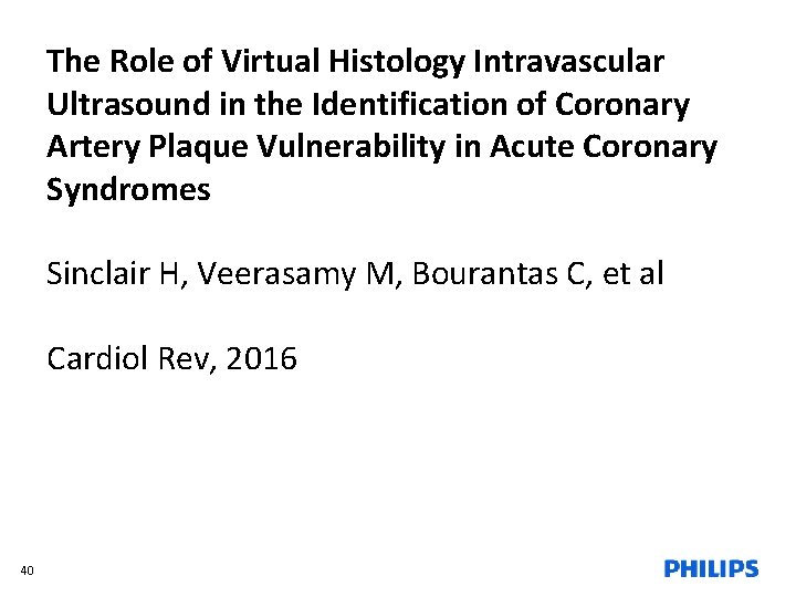 The Role of Virtual Histology Intravascular Ultrasound in the Identification of Coronary Artery Plaque