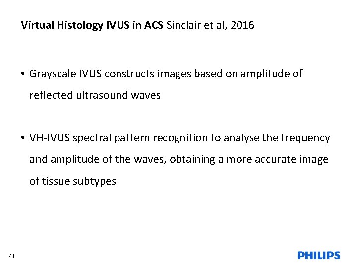 Virtual Histology IVUS in ACS Sinclair et al, 2016 • Grayscale IVUS constructs images