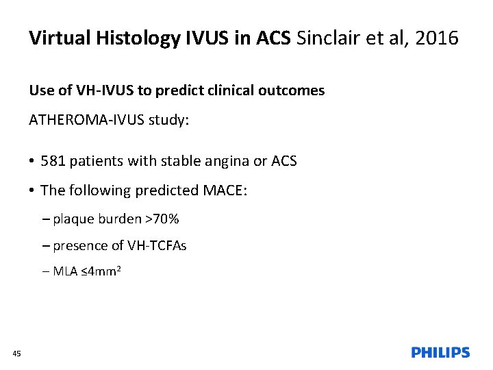 Virtual Histology IVUS in ACS Sinclair et al, 2016 Use of VH-IVUS to predict