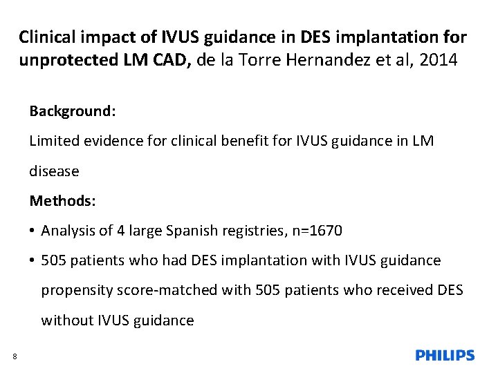 Clinical impact of IVUS guidance in DES implantation for unprotected LM CAD, de la