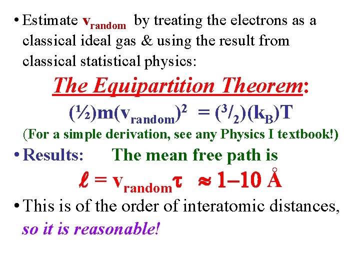  • Estimate vrandom by treating the electrons as a classical ideal gas &