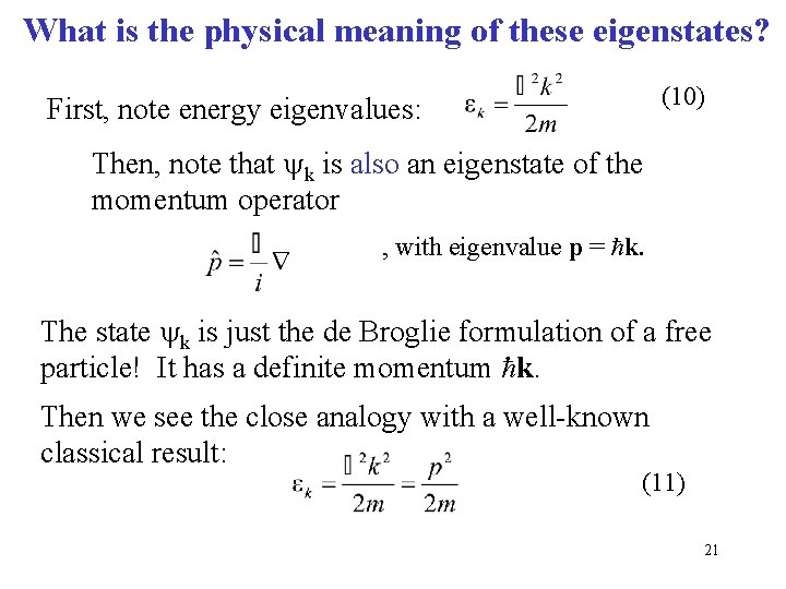 What is the physical meaning of these eigenstates? (10) First, note energy eigenvalues: Then,