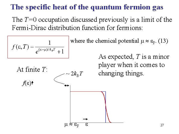 The specific heat of the quantum fermion gas The T=0 occupation discussed previously is