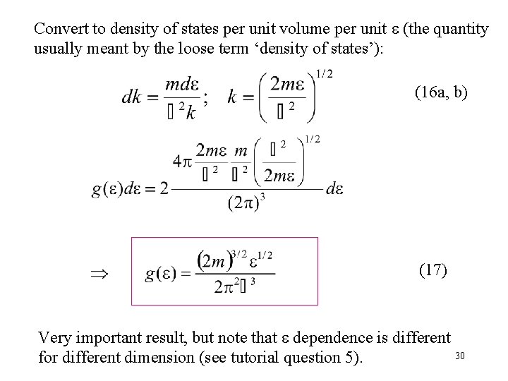 Convert to density of states per unit volume per unit (the quantity usually meant