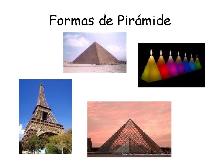 Formas de Pirámide Formas de Pirámide