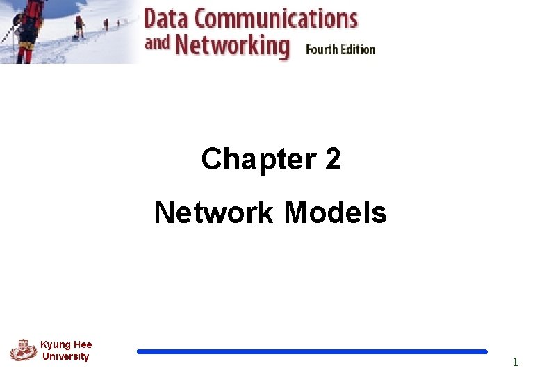 Chapter 2 Network Models Kyung Hee University 1 