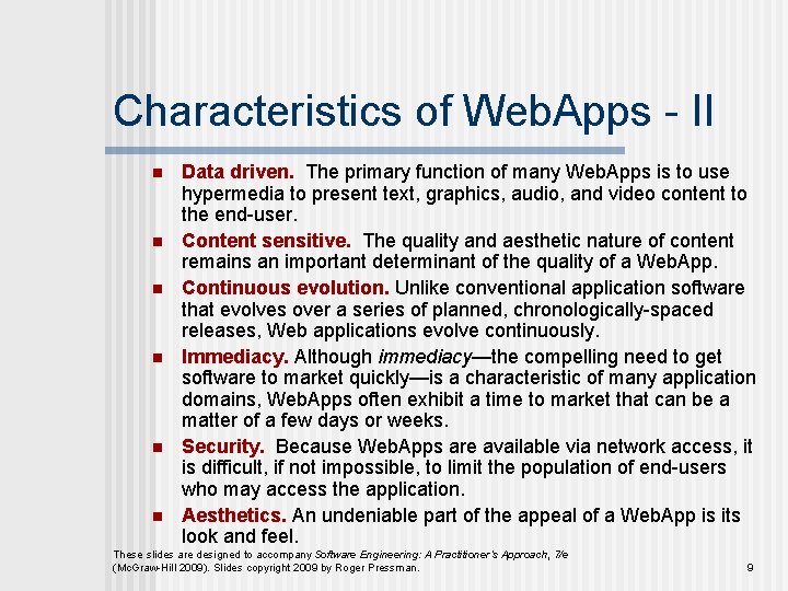 Characteristics of Web. Apps - II n n n Data driven. The primary function